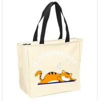 Cat Lover Funny Sleepy Cat Is It Friday Yet Cat Nap Zip Tote Bag