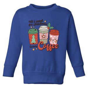 Coffee Lover Funny Christmas All I Want For Xmas Mom Teacher Gift Toddler Sweatshirt