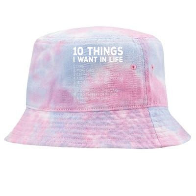 Car Lover Funny Ten Things I Want In Life Cars Tie-Dyed Bucket Hat