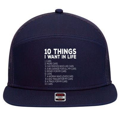 Car Lover Funny Ten Things I Want In Life Cars 7 Panel Mesh Trucker Snapback Hat