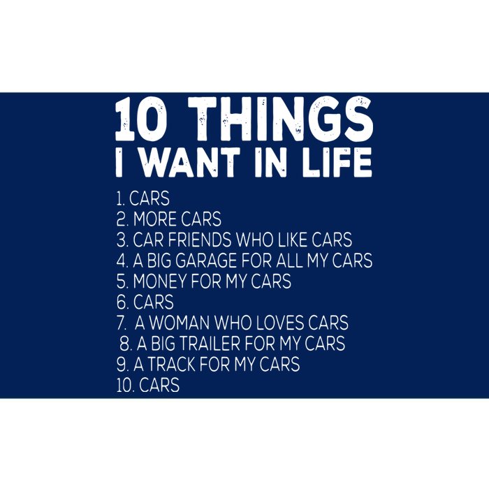 Car Lover Funny Ten Things I Want In Life Cars Bumper Sticker