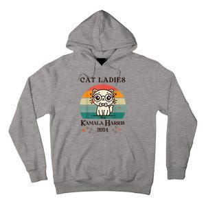 Cat Ladies For Kamala Harris Tall Hoodie