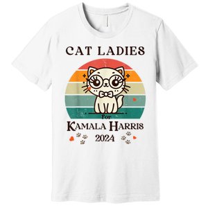 Cat Ladies For Kamala Harris Premium T-Shirt