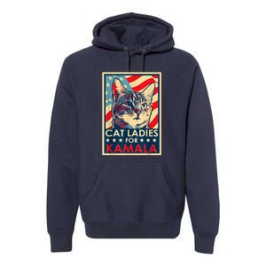 Cat Ladies For Kamala Funny Cat 2024 President Kamalaharris Premium Hoodie