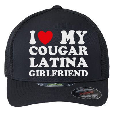 Cougar Latina Girlfriend I Love My Latina Cougar Girlfriend Flexfit Unipanel Trucker Cap