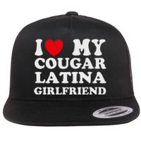 Cougar Latina Girlfriend I Love My Latina Cougar Girlfriend Flat Bill Trucker Hat