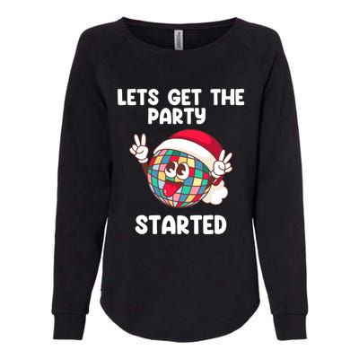 Christmas Lets Get The Party Started Holiday Festivities Cute Gift Womens California Wash Sweatshirt