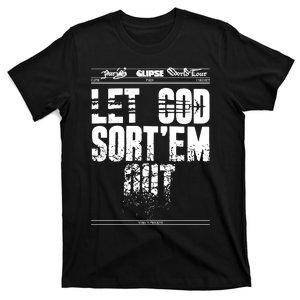 Clipse Let God SortEm Out T-Shirt