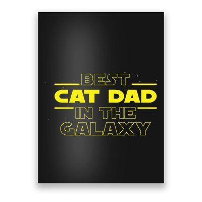Cat Lover Gifts Best Cat Dad In The Galaxy Best Cat Dad Ever Poster