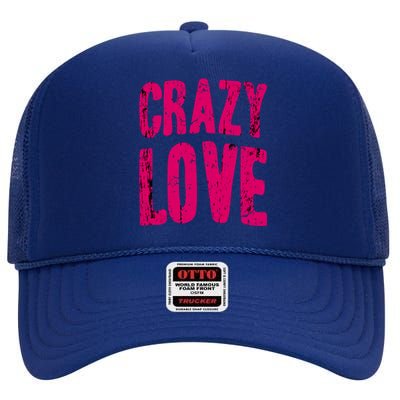 Crazy Love Gift High Crown Mesh Back Trucker Hat