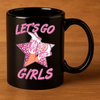 Cute Let's Go Cowgirls 11oz C Handle Ceramic Mug