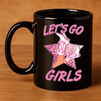Cute Let's Go Cowgirls 11oz C Handle Ceramic Mug