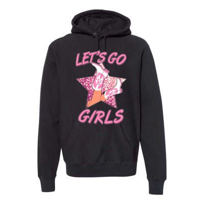 Cute Let's Go Cowgirls Premium Hoodie