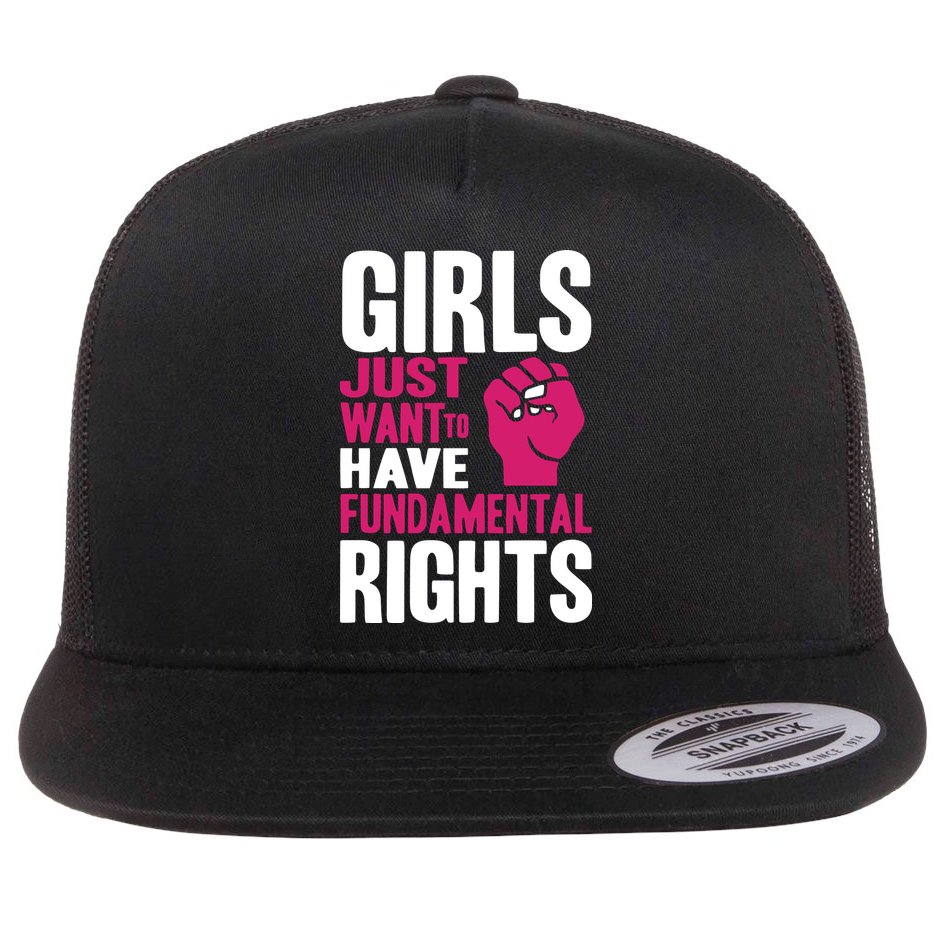 Girl Just Want To Have Fundamental Rights Flat Bill Trucker Hat
