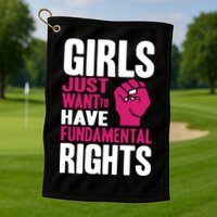 Girl Just Want To Have Fundamental Rights Golf Towel