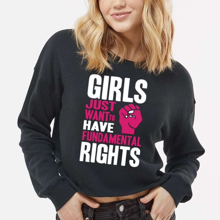 Girl Just Want To Have Fundamental Rights Cropped Pullover Crew