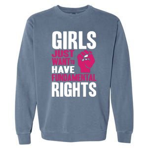 Cyndi Lauper Girl Just Want To Have Fundamental Rights Garment-Dyed Sweatshirt