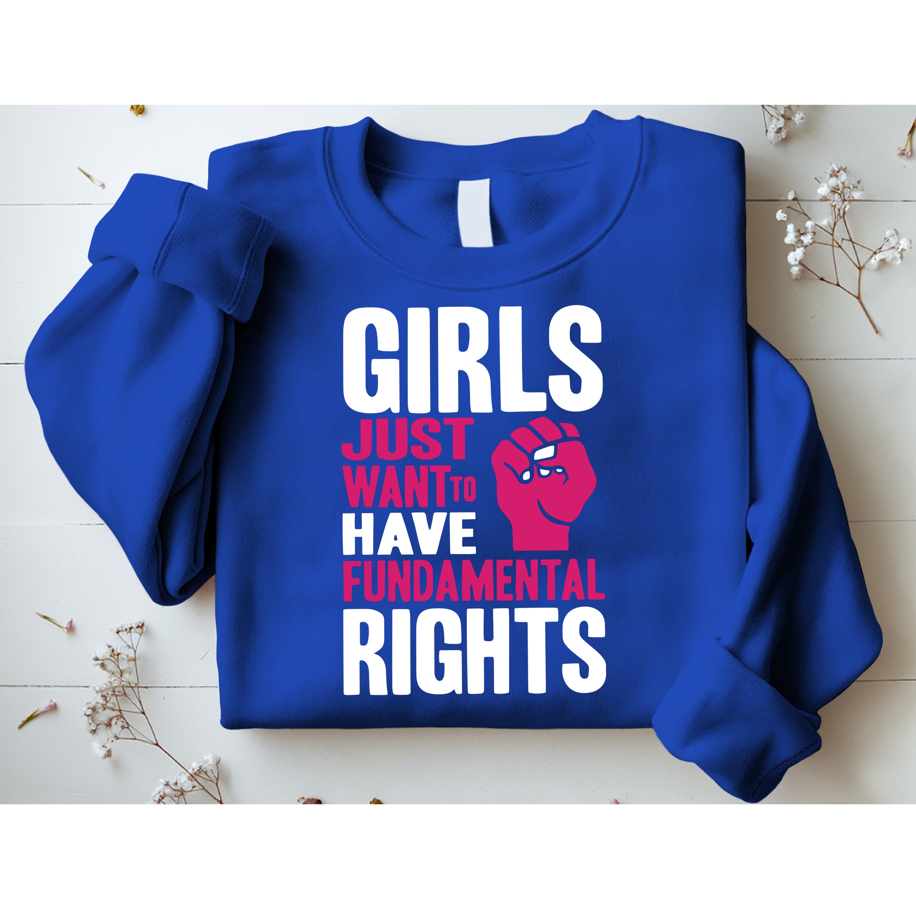 Girl Just Want To Have Fundamental Rights Sweatshirt