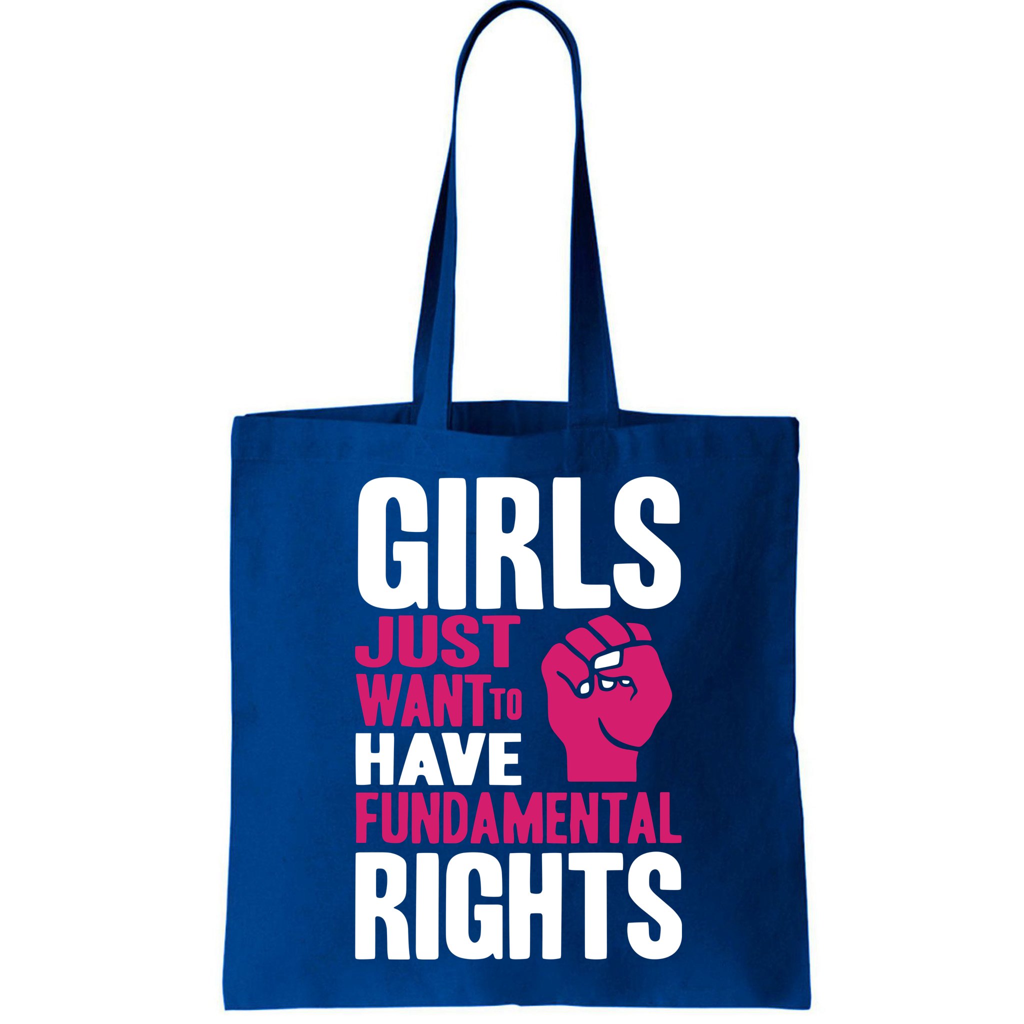 Girl Just Want To Have Fundamental Rights Bag