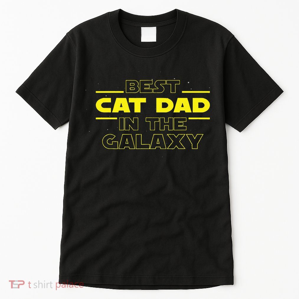 Cat Lover Gifts Best Cat Dad In The Galaxy Best Cat Dad Ever Tall T-Shirt