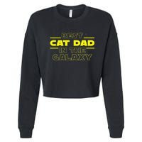 Cat Lover Gifts Best Cat Dad In The Galaxy Best Cat Dad Ever Cropped Pullover Crew