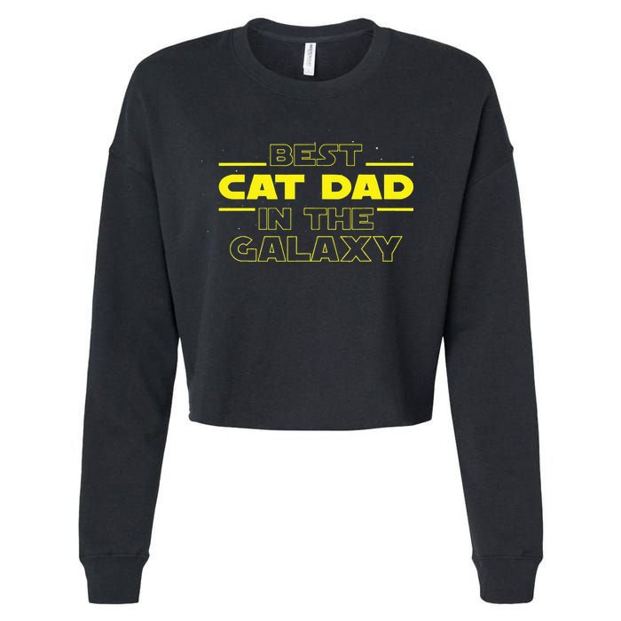 Cat Lover Gifts Best Cat Dad In The Galaxy Best Cat Dad Ever Cropped Pullover Crew