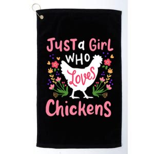 Chicken Lover Gift Just A Who Loves Chickens Cool Gift Platinum Collection Golf Towel