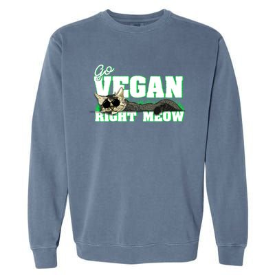 Cat Lover Go Vegan Right Meow Gift Garment-Dyed Sweatshirt