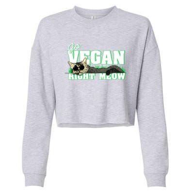 Cat Lover Go Vegan Right Meow Gift Cropped Pullover Crew