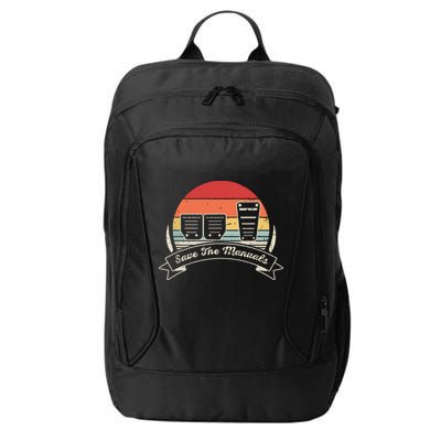Car Lover Gift Vintage Retro Save The Manuals Stick City Backpack