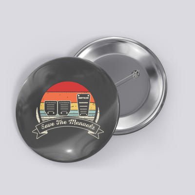 Car Lover Gift Vintage Retro Save The Manuals Stick Button