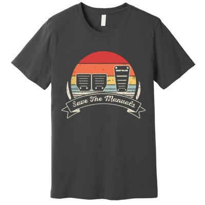 Car Lover Gift Vintage Retro Save The Manuals Stick Premium T-Shirt