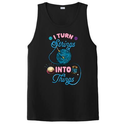 Crochet Lover Gift I Turn Strings Into Things Funny Knitting PosiCharge Competitor Tank