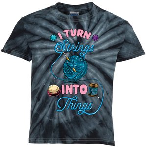 Crochet Lover Gift I Turn Strings Into Things Funny Knitting Kids Tie-Dye T-Shirt