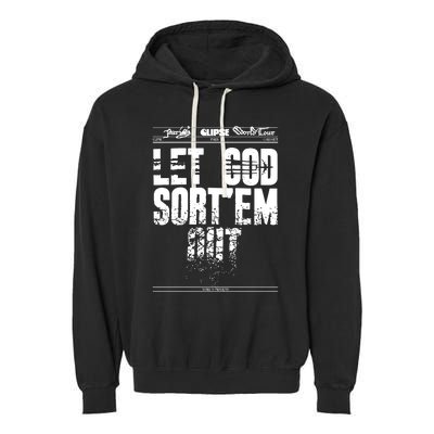 Clipse Let God SortEm Out Garment-Dyed Fleece Hoodie