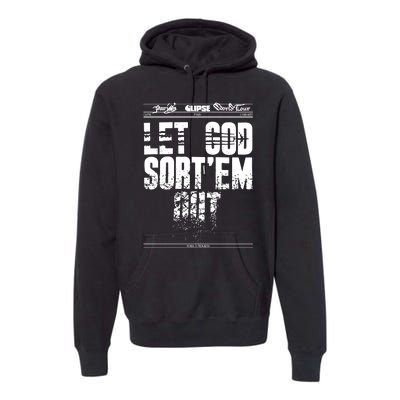 Clipse Let God SortEm Out Premium Hoodie