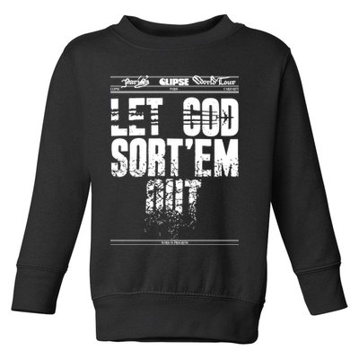 Clipse Let God SortEm Out Toddler Sweatshirt