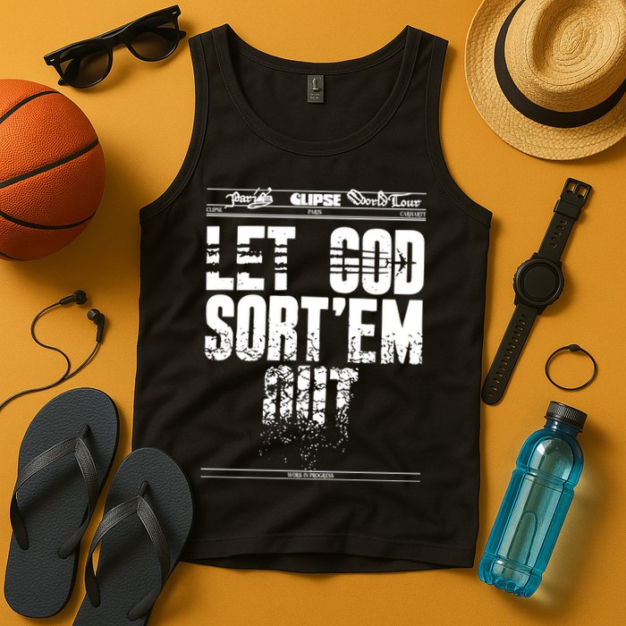 Clipse Let God SortEm Out Tank Top
