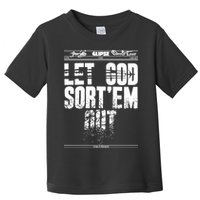 Clipse Let God SortEm Out Toddler T-Shirt