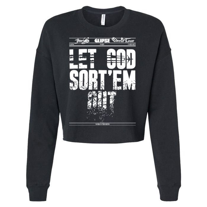 Clipse Let God SortEm Out Cropped Pullover Crew