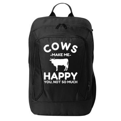 Cow Lover Gift Funny Cow Humor Gift Make Me Happy City Backpack