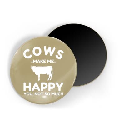 Cow Lover Gift Funny Cow Humor Gift Make Me Happy Magnet