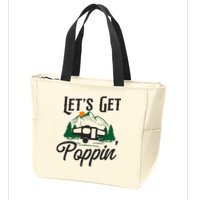 Camping Let'S Get Poppin' Pop Up Camper Zip Tote Bag