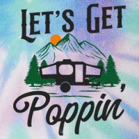 Camping Let'S Get Poppin' Pop Up Camper Legacy Tie Dye Trucker Hat
