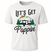 Camping Let'S Get Poppin' Pop Up Camper Performance Shirt