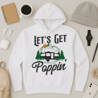 Camping Let'S Get Poppin' Pop Up Camper Hoodie