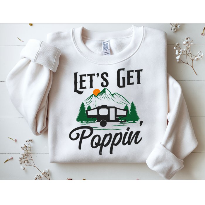 Camping Let'S Get Poppin' Pop Up Camper Sweatshirt