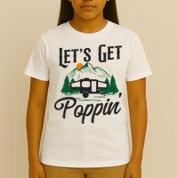 Camping Let'S Get Poppin' Pop Up Camper T-Shirt