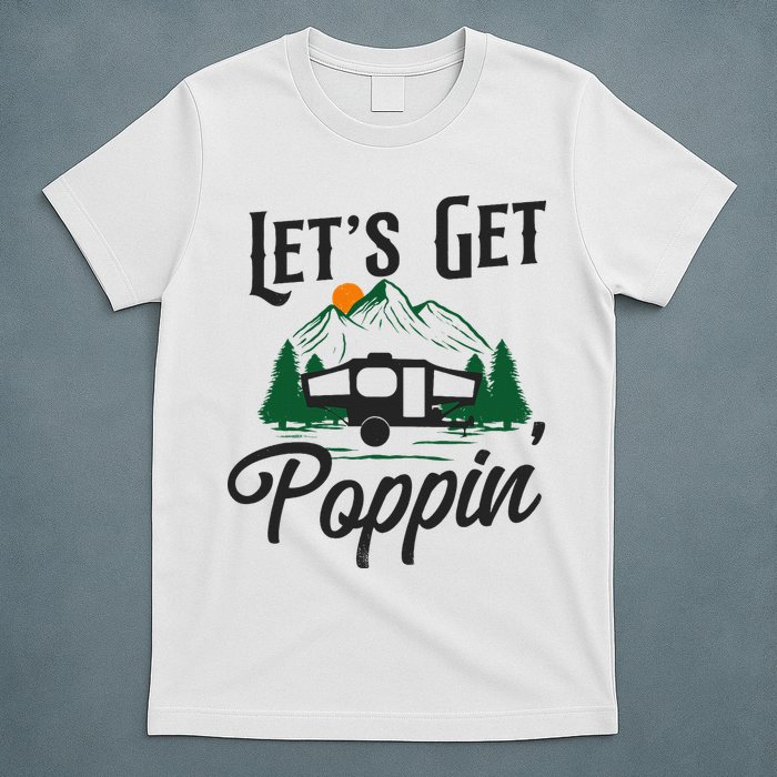 Camping Let'S Get Poppin' Pop Up Camper T-Shirt