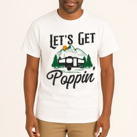 Camping Let'S Get Poppin' Pop Up Camper Tall T-Shirt
